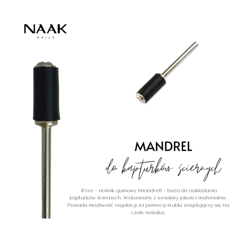 FREZ MANDREL NOŚNIK DO KAPTURKÓW ŚCIERNYCH  NAAK NAILS.png